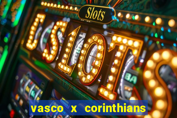 vasco x corinthians primeiro turno